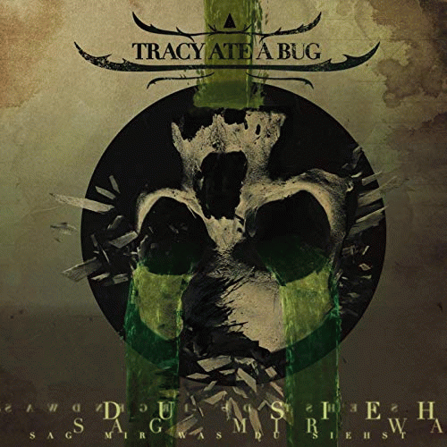 Tracy Ate A Bug : Sag Mir Was Du Siehst